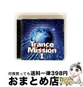 【中古】 TRANCE MISSION VOL.1/CD/UMCK-1051 / オムニバス, AB:FLY, CREATOR SAI, HIIH, FUTUR...