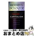 【中古】 A Failure of Capitalism: The Crisis of '08 and the Descent Into Depression ...
