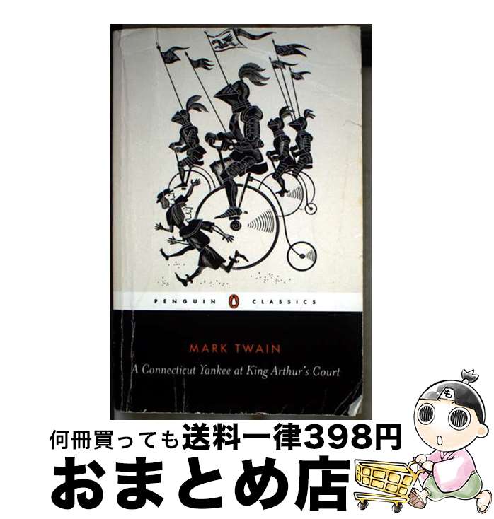 【中古】 A Connecticut Yankee in King Arthur's Court/PENGUIN GROUP/Mark Twain / Mark...