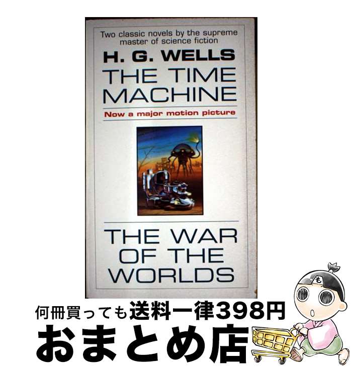 【中古】 The Time Machine and The War of the Worlds: The Time Machine and The War of...