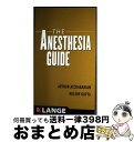 【中古】 The Anesthesia Guide/MCGRAW HILL BOOK CO/Arthur Atchabahian / Atchabahian, ...