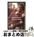 【中古】 The Complete Stories of Truman Capote/KNOPF/Truman Capote / Truman Capote /...
