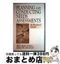 【中古】 Planning and Conducting Needs Assessments: A Practical Guide/SAGE PUBN/Bell...