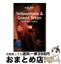 【中古】 YELLOWSTONE & GRAND TETON PARK 4/E(P) / Lonely Planet, Bradley Mayhew, Caro...