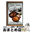 【中古】 A Little Swiss Cookbook (International little cookbooks) / Jacqueline Marti...