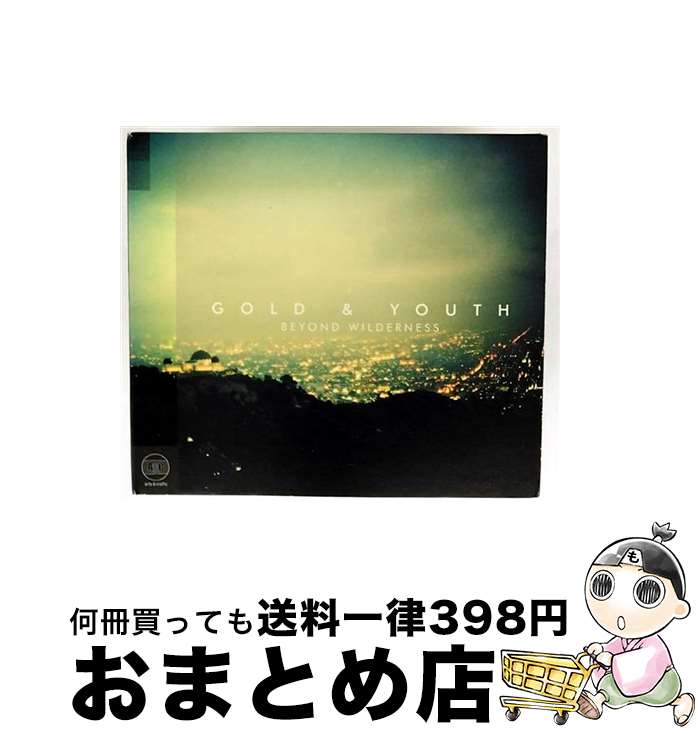 š Gold & Youth / Beyond Wilderness / Gold & Youth / Arts & Crafts [...