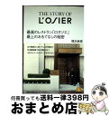 【中古】 THE STORY OF L’OSIER 最高のレストラン「ロオジエ」最上のおもてなしの秘密 / 橋本 麻里 / マガジンハウス [単行本(ソフトカバ...