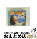 【中古】 DRINK!!/CD/UICY-4129 / オムニバス, ルイ・アームストロング, ダイアナ・ロス, エドウィン・スター, トム・レナード, ジョニ...