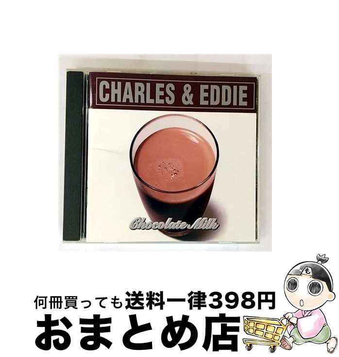 【中古】 Chocolate Milk Charles＆Eddie / Charles Eddie / Emi [CD]【宅配便出荷】