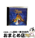 【中古】 The Swan Princess サウンドトラック / Original Soundtrack, Dreams Come True, Sandy D...