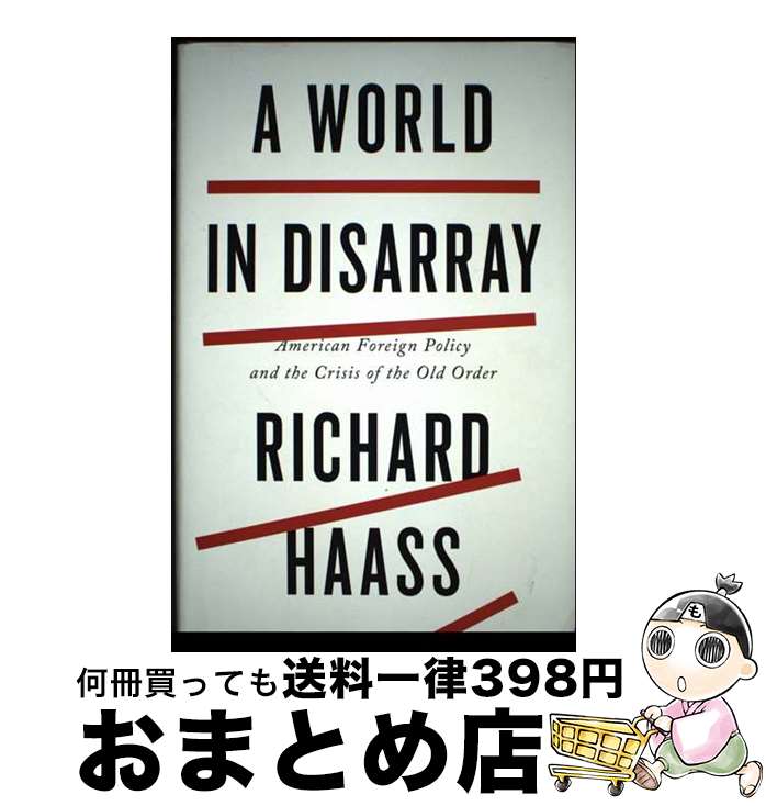 【中古】 A World in Disarray: American Foreign Policy and the Crisis of the Old Orde...