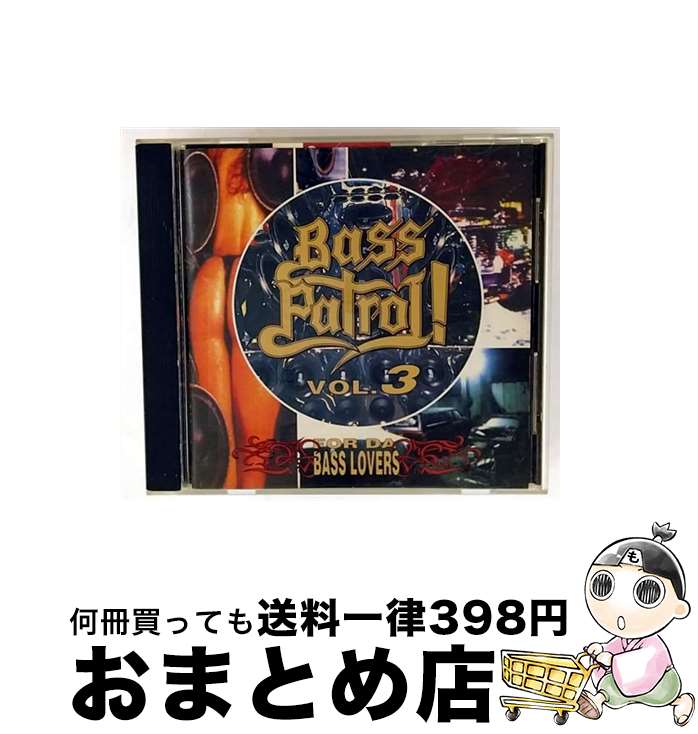 【中古】 ベース・パトロール！VOL．3～フォー・ダ・ベース・ラバーズ～/CD/CTCR-13025 / オムニバス, ベース・パトロール, ジョニー・ボーイ, ベースマン, D.J.ラズ, ベー / [CD]【宅配便出荷】