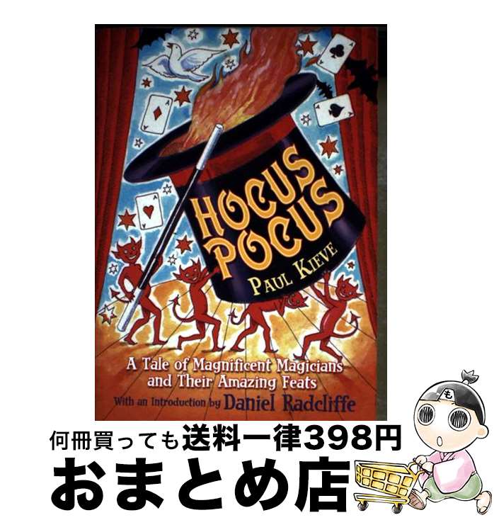 【中古】 Hocus Pocus: A Tale of Magnificent Magicians and Their Amazing Feats / Paul...
