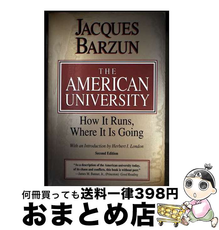 š The American University: How It Runs, Where It Is Going/UNIV OF CHICAGO PR/...