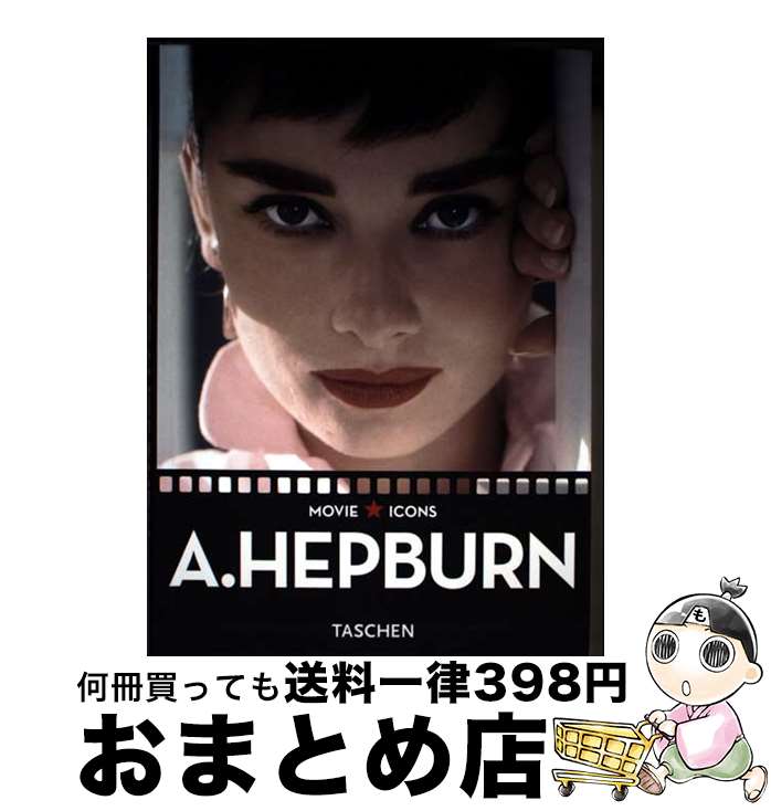 š HEPBURN, A.(AUDREY HEPBURN)(ICONS MOVIE) / Paul Duncan, F. X. Feeney / Tasc...