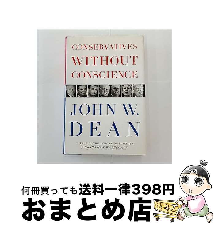 š Conservatives Without Conscience John W. Dean / John W Dean / Viking Adult...