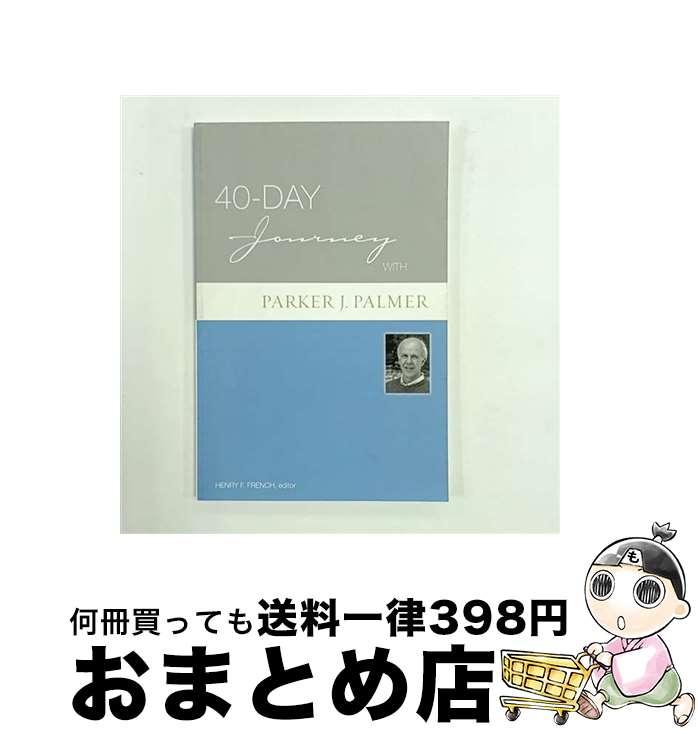 【中古】 40-Day Journey with Parker J. Palmer / Henry F. French / Augsburg Fortress ...