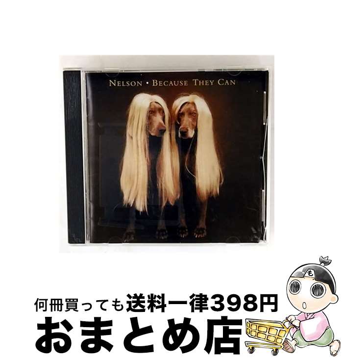 【中古】 ビコーズ・ゼイ・キャン/CD/UICY-78660 / ネルソン / ユニバーサル ミュージック [CD]【宅配..