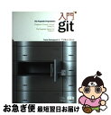 【中古】 入門git The pragmatic programmers / Travis Swicegood, でびあんぐる / オーム社 [単行本(ソフトカ...