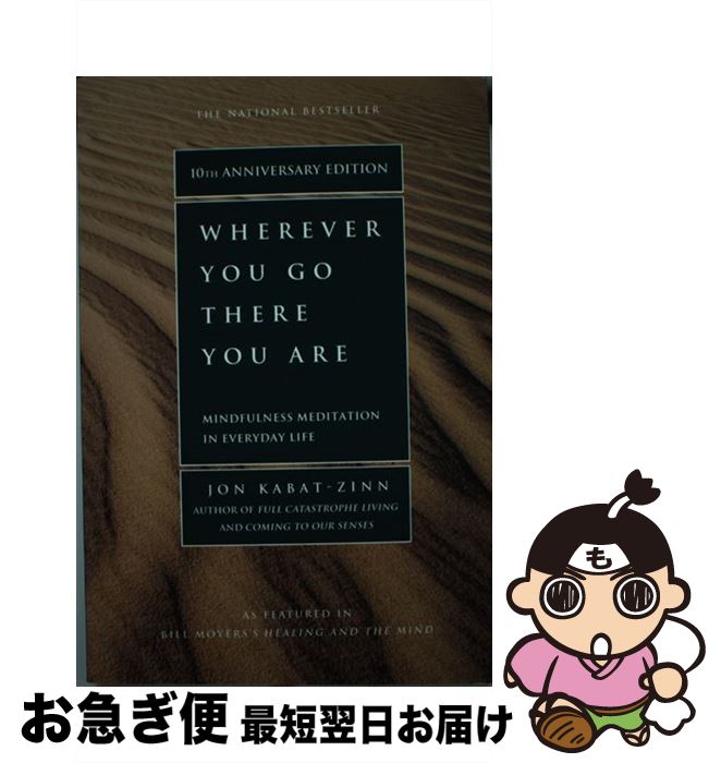 【中古】 Wherever You Go, There You Are: Mindfulness Meditation in Everyday Life Rev...