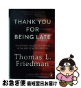 【中古】 THANK YOU FOR BEING LATE(B) / Thomas L． Friedman / Penguin ペーパーバック 【ネコポス発送】