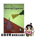 【中古】 Macintosh repair & upgrade secrets 得するアップグレード&リペア術 / ラリー ピナ, 前田 恵三 / エイチ・ビー...