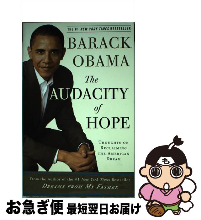 š The Audacity of Hope: Thoughts on Reclaiming the American Dream / Barack Ob...
