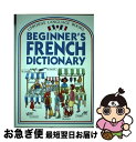 【中古】 Beginner's French Dictionary / Helen Davies, John Shackell / Usborne Publishing Ltd [ペーパーバック]【ネコポス発送】