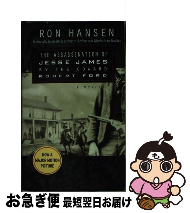 【中古】 The Assassination of Jesse James by the Coward Robert Ford / Ron Hansen / H...