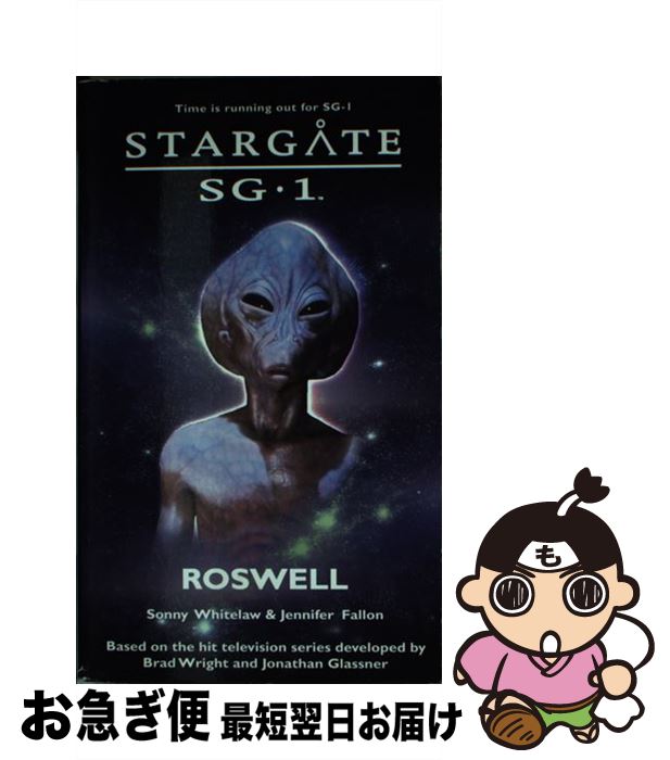 š STARGATE SG-1 Roswell/FANDEMONIUM BOOKS/Sonny Whitelaw / Sonny Whitelaw, Je...