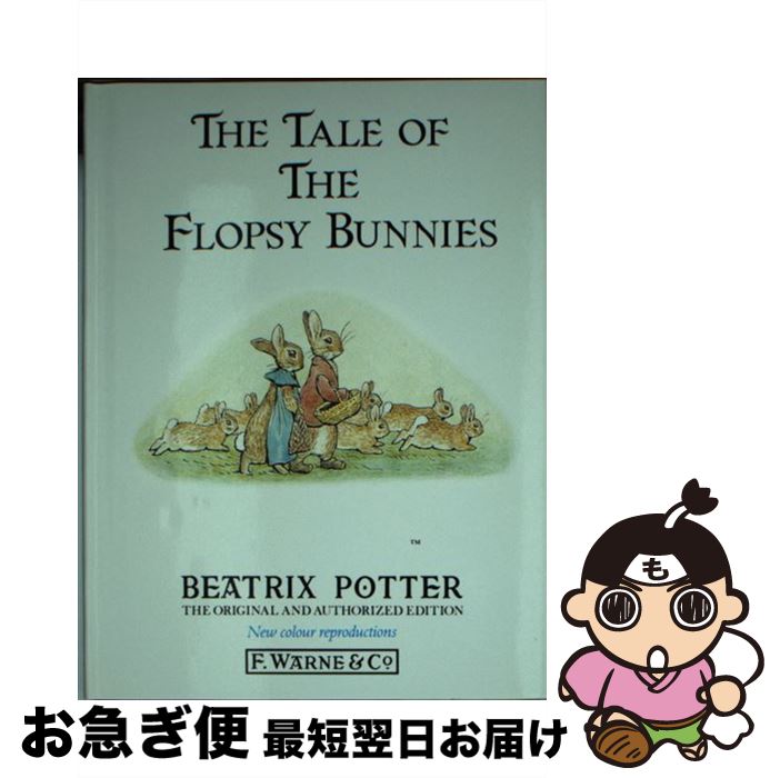 š The Tale of the Flopsy Bunnies (Potter 23 Tales) / Beatrix Potter / Beatrix...