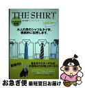 【中古】 THE SHIRT & TIE シャツ&タイの教科書 新装改訂版 / エンタテインメント出版編集, 中村達也(ビームスクリエイティブディレク / 学研...
