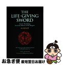 【中古】 The lifeーgiving sword Secret teachings from the / Yagyu Munenori, William S...