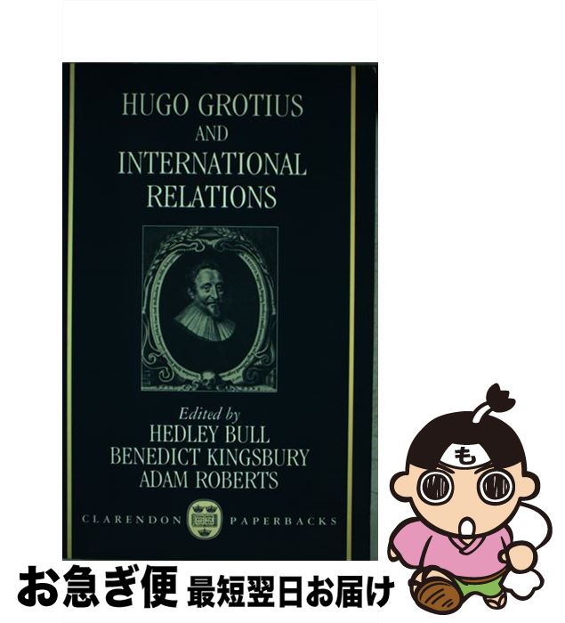 【中古】 Hugo Grotius and International Relations / Hedley Bull, Benedict Kingsbury, Adam Roberts / Oxford University Press, USA ペーパーバック 【ネコポス発送】