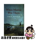 【中古】 WHEN MARNIE WAS THERE(B) / Joan G. Robinson / HarperCollins Children’s Books ペーパーバック 【ネコポス発送】