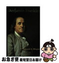【中古】 Benjamin Franklin/YALE UNIV PR/Edmund S. Morgan / Edmund S. Morgan / Yale U...