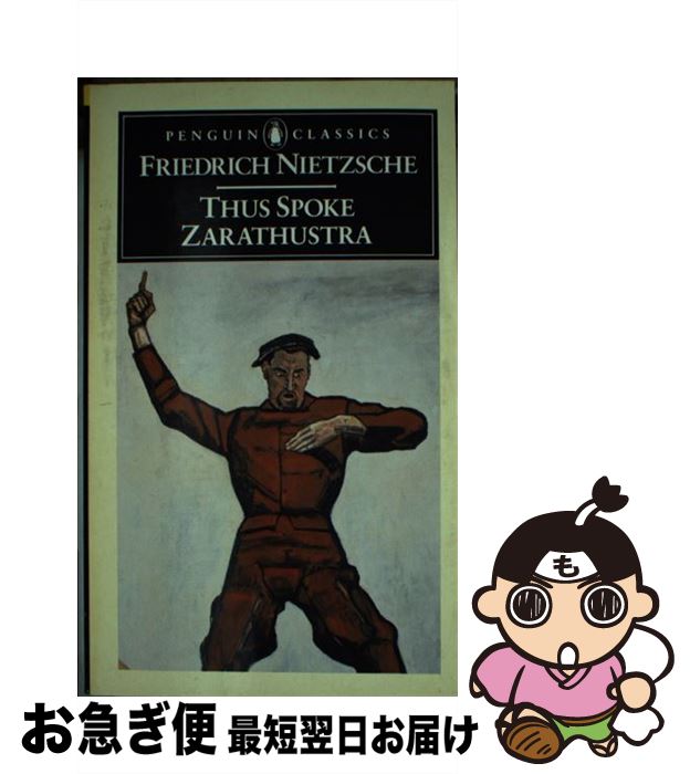 【中古】 Thus Spoke Zarathustra: A Book for Everyone and No One/PENGUIN GROUP/Friedr...