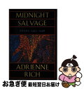 【中古】 Midnight Salvage: Poems 1995-1998 Revised/W W NORTON & CO/Adrienne Cecile Rich / Adrienne Rich / W. W. Norton & Company [ペーパーバック]【ネコポス発送】