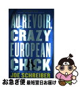 yÁz Au Revoir, Crazy European Chick / Joe Schreiber / CY [y[p[obN]ylR|Xz