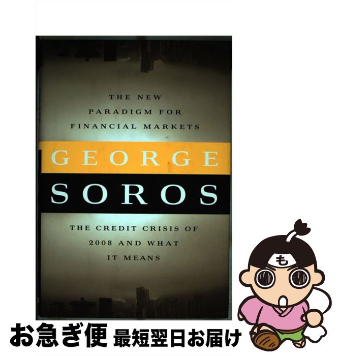【中古】 The New Paradigm for Financial Markets The Credit Crisis of 2008 and What I...