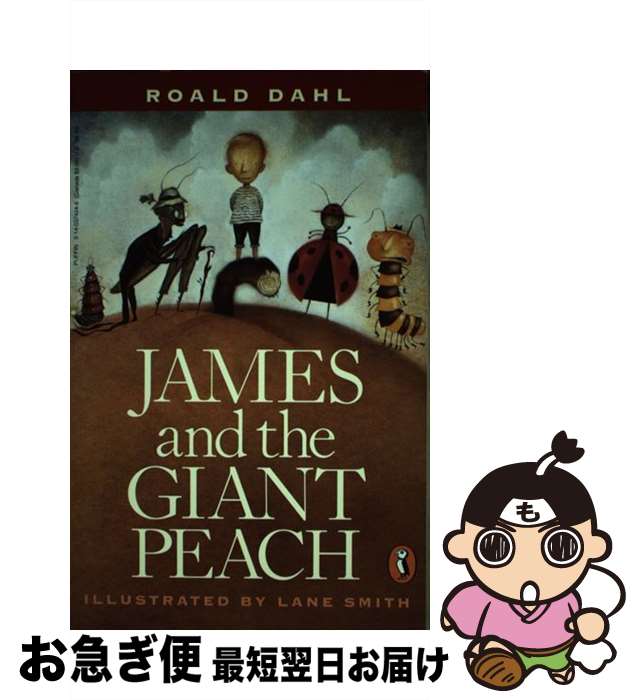 äʤޡޤŹ㤨֡š James and the Giant Peach/PUFFIN BOOKS/Roald Dahl / Roald Dahl, Lane Smith / Viking Books for Young Readers [ڡѡХå]ڥͥݥȯۡפβǤʤ424ߤˤʤޤ