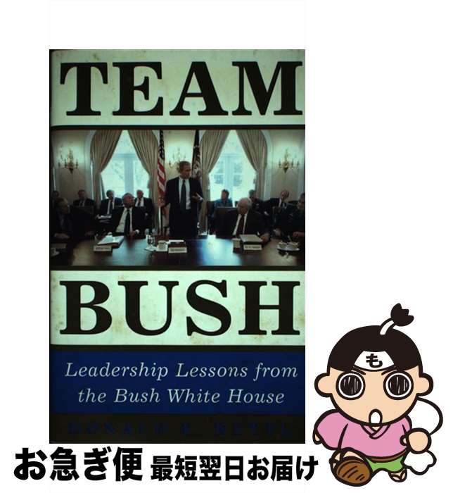 š Team Bush / Donald F. Kettl / Donald F. Kettl / McGraw-Hill [ϡɥС]ڥͥݥȯ...