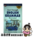 【中古】 Just Enough English Grammar Illustrated / Gabrielle Stobbe / McGraw-Hill [ペ...