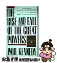【中古】 The Rise and Fall of the Great Powers: Economic Change and Military Conflic...