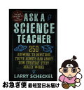 【中古】 Ask a Science Teacher: 250 Answers to Questions You've Always Had about How...