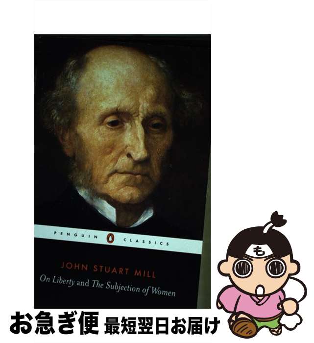 š On Liberty and the Subjection of Women/PENGUIN GROUP/John Stuart Mill / Joh...