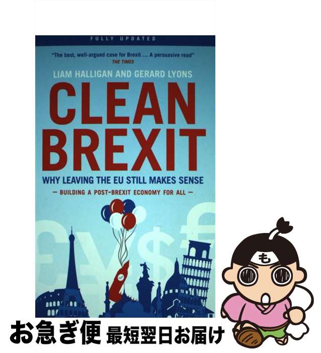 【中古】 Clean Brexit Why Leaving the EU Still Makes Sense - Building a Post-Brexit ...