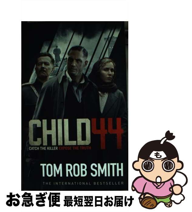 【中古】 CHILD 44:MOVIE TIE-IN(A) / Tom Rob Smith / Simon & Schuster Ltd [ペーパーバック]【ネコ..