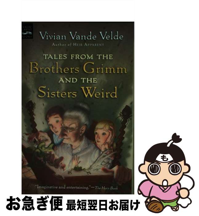 š Tales from the Brothers Grimm and the Sisters Weird/HARPERCOLLINS/Vivian Va...