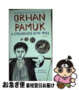 yÁz STRANGENESS IN MY MIND,A(A) / Orhan Pamuk, Ekin Oklap / Vintage [y[p[obN]ylR|Xz